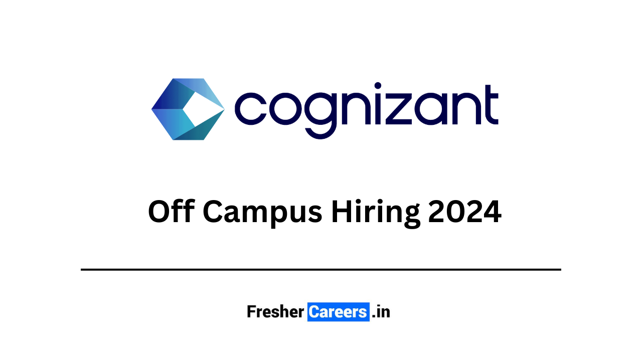 cognizant Off Campus Hiring 2024