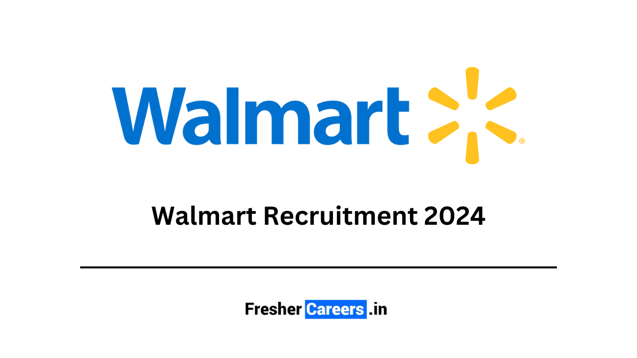 walmart Recruitment 2024