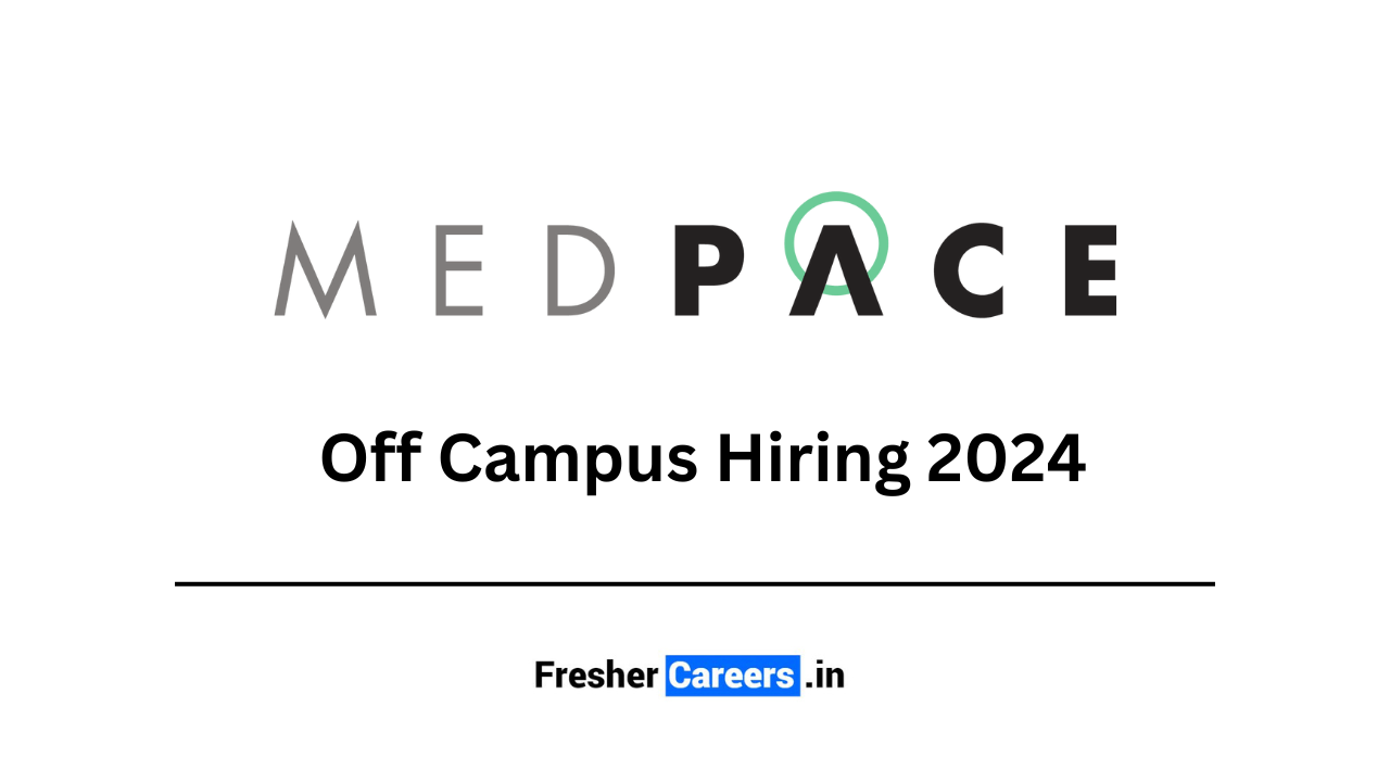 MEDPACE Off Campus Hiring 2024