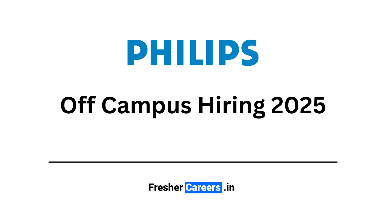 PHILIPS off campus hiring 2025