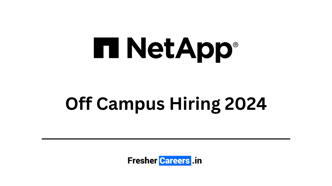 Netapp Off Campus Hiring 2024