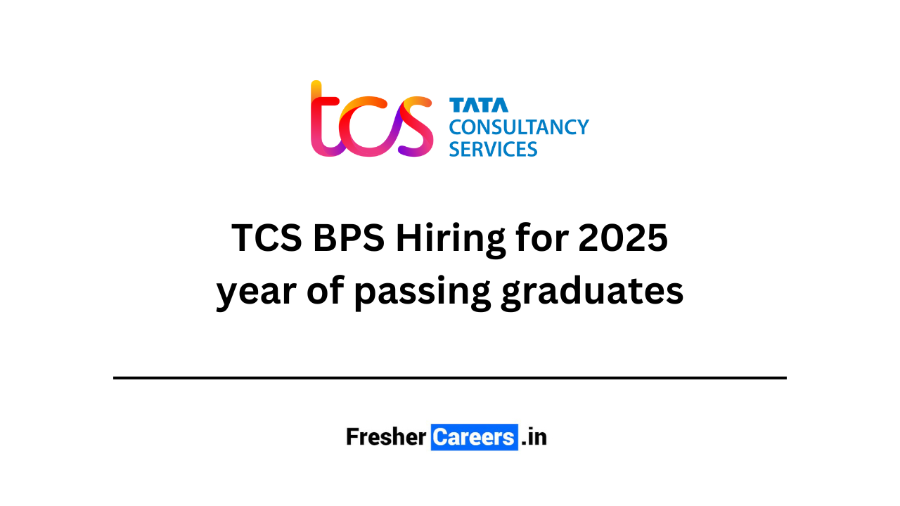 TCS BPS Hiring for 2025 year of passing graduates