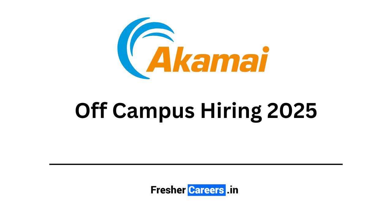 akamai Off Campus Hiring 2025