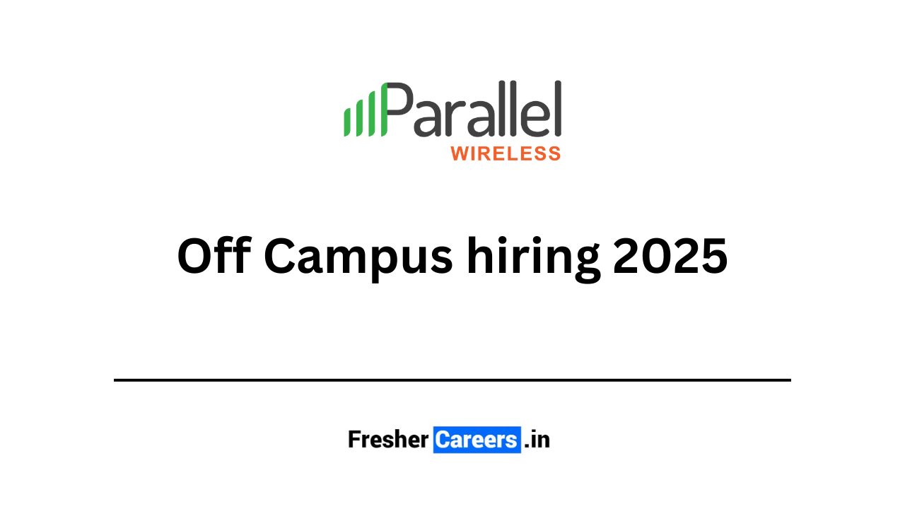 parallel Wireless Off Campus hiring 2025