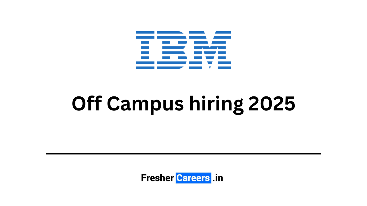 ibm Off Campus hiring 2025