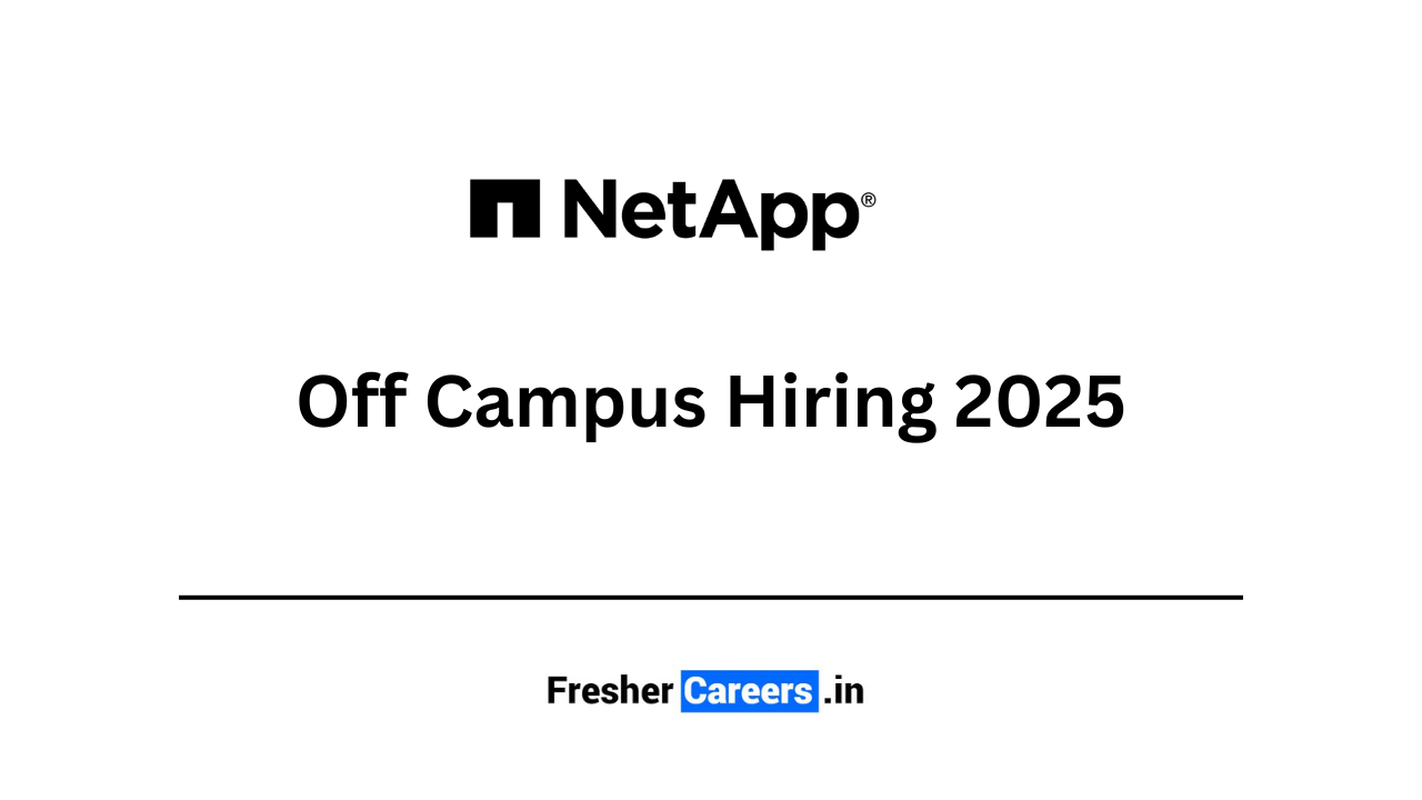 NetApp Off Campus Hiring 2025