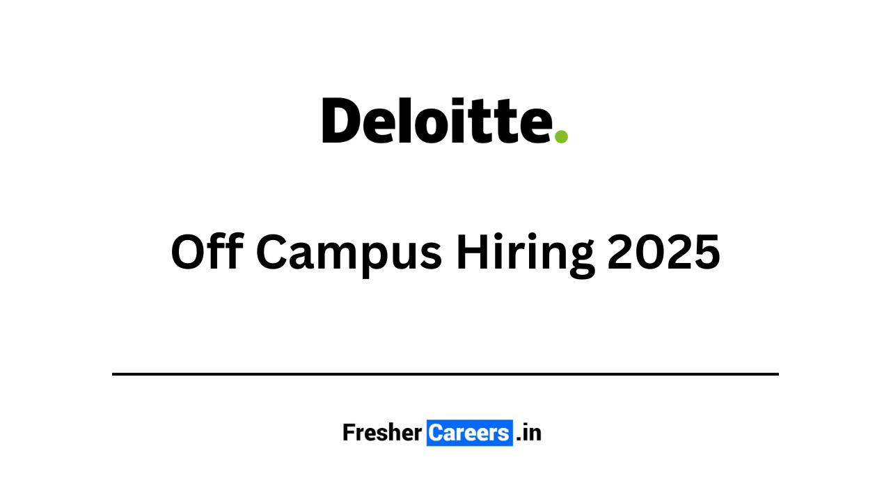 deloitte Off Campus Hiring 2025