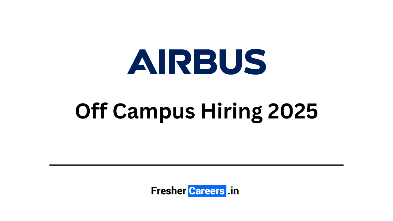 airbus Off Campus Hiring 2025