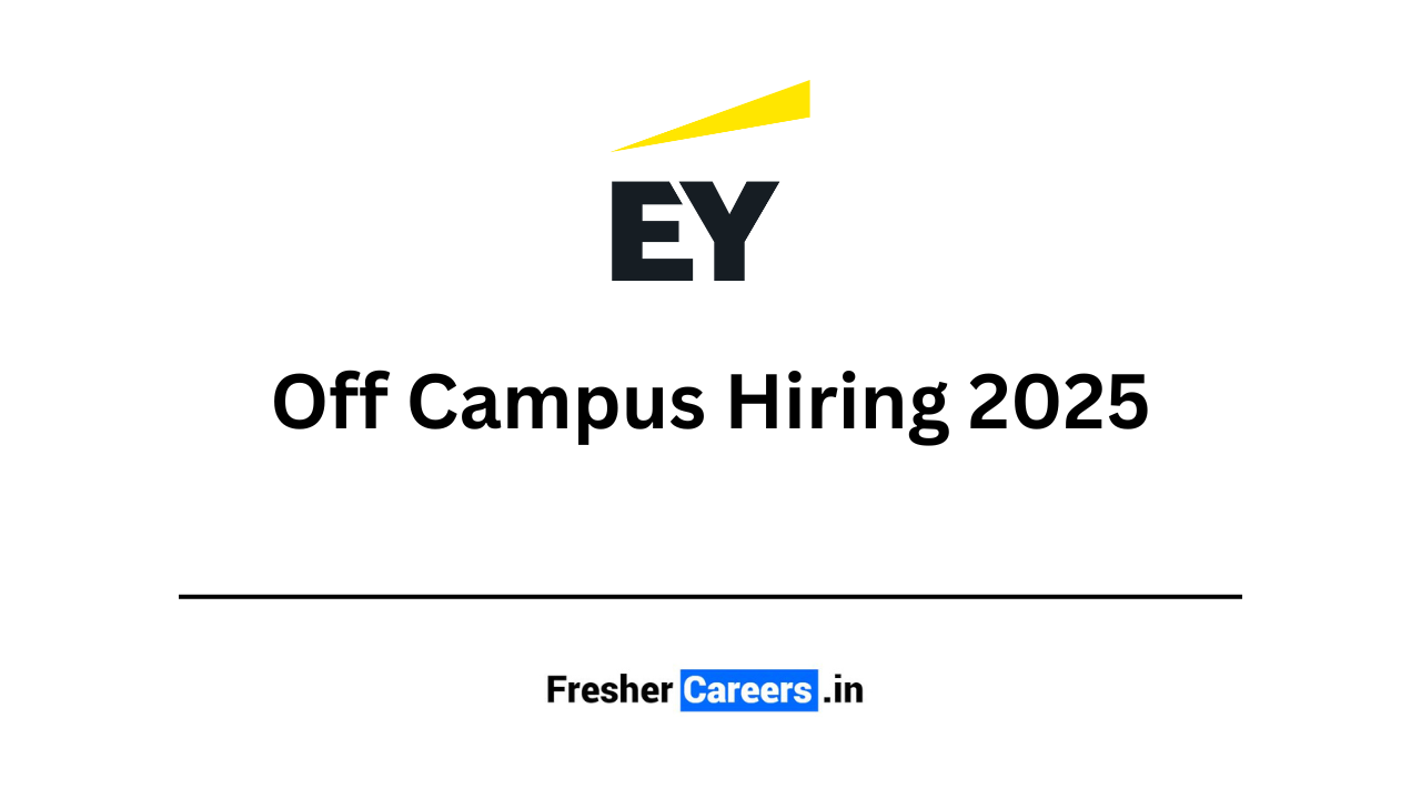 ey Off Campus Hiring 2025