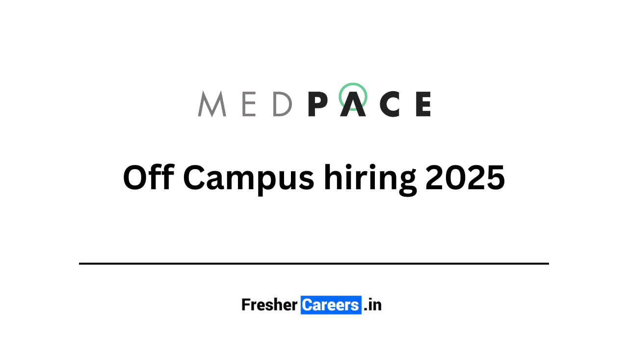 medpace Off Campus hiring 2025