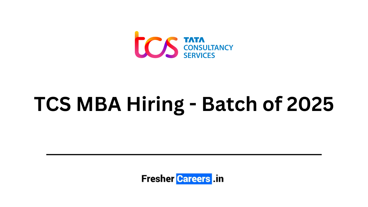 TCS MBA Hiring - Batch of 2025