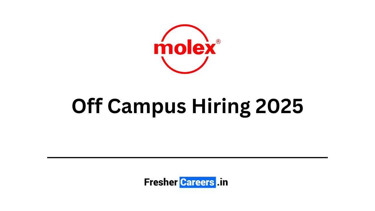 molex Off Campus Hiring 2025