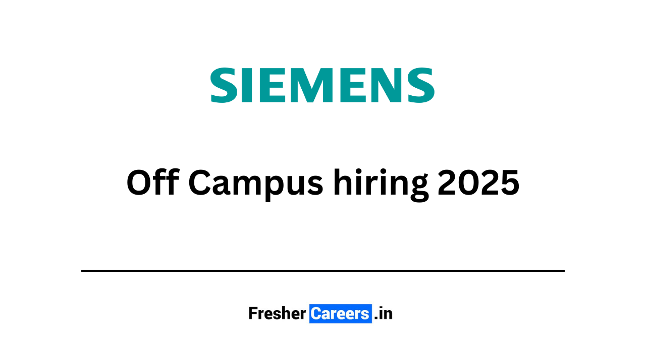 siemens Off Campus hiring 2025