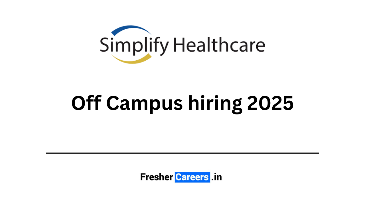 Simplify HealthCare Off Campus hiring 2025