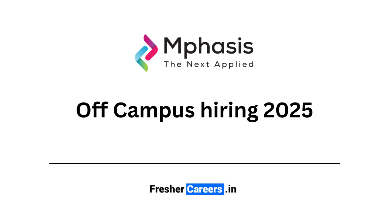 mphasis Off Campus hiring 2025