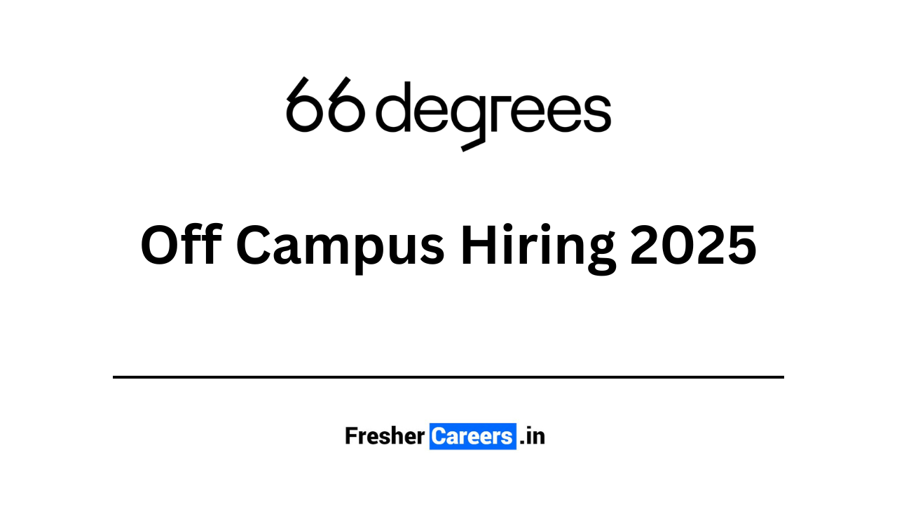 66 Degrees off campus hiring 2025